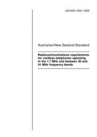 AS/NZS 4281: 03/05/1995 Radiocommunications requirements for cordless telephones operating in the 1.7 MHz and between 30 and 41 MHz frequency bands