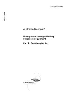 AS 3637.2: 11/02/2005 Underground mining – Winding suspension equipment, Part 2: Detaching hooks