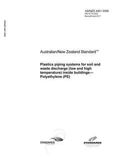 AS/NZS 4401: 03/07/2006 Plastics piping systems for soil and waste discharge (low and high temperature) inside buildings – Polyethylene (PE)