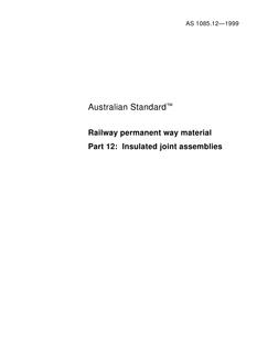 AS 1085.12: 01/01/1999 Railway permanent way materials – Part 12: Insulated joint assemblies