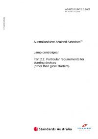 AS/NZS 61347.2.1: 10/10/2002 Lamp controlgear, Part 2.1: Particular requirements for starting devices (other than glow starters)