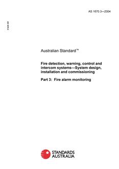 AS 1670.3: 01/01/2004 Fire detection, warning, control and intercom systems – System design, installation and commissioning – Fire alarm monitoring