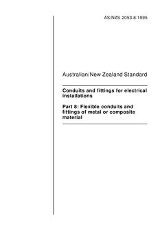 AS/NZS 2053.8: 03/05/1995 Conduits and fittings for electrical installations, Part 8: Flexible conduits and fittings of metal or composite material