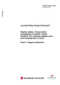 AS/NZS 3560.2: 07/17/2003 Electric cables – Cross-linked polyethylene insulated – Aerial bundled – For working voltages up to and including 0.6/1 (1.2) kV, Part 2: Copper conductors