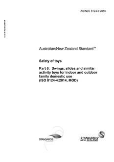 AS/NZS 8124.6: 06/30/2016 Safety of toys, Part 6: Swings, slides and similar activity toys for indoor and outdoor family domestic use (ISO 8124-4:2014, MOD)