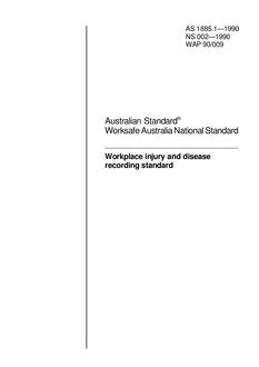 AS 1885.1: 06/11/1990 Measurement of occupational health and safety performance, Part 1: Describing and reporting occupational injuries and disease, known as the Workplace injury and disease recording standard