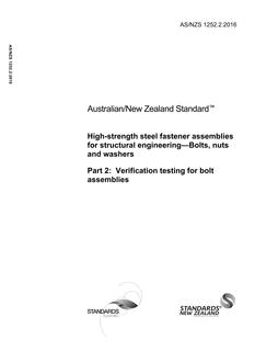 AS/NZS 1252.2: 12/23/2016 High-strength steel fastener assemblies for structural engineering – Bolts, nuts and washers, Part 2: Verification testing for bolt assemblies