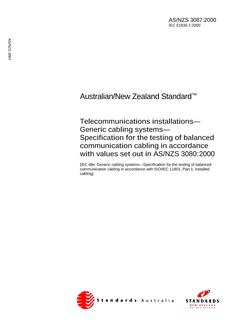 AS/NZS 3087: 12/20/2000 Telecommunications installations – Generic cabling systems – Specification for the testing of balanced communication cabling in accordance with values set out in AS/NZS 3080:2000