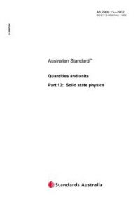 AS 2900.13: 01/01/2002 Quantities and units – Solid state physics