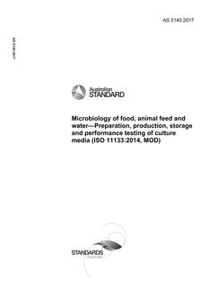 AS 5140: 12/05/2017 Microbiology of food, animal feed and water – Preparation, production, storage and performance testing of culture media (ISO 11133:2014, MOD)
