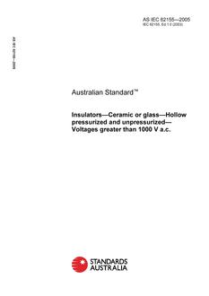AS IEC 62155: 01/01/2005 Insulators – Ceramic or glass – Hollow pressurized and unpressurized – Voltages greater than 1000 V a.c.