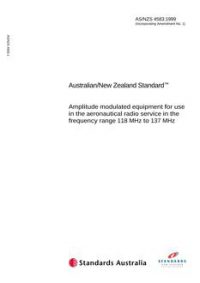AS/NZS 4583: 12/05/1999 Amplitude modulated equipment for use in the aeronautical radio service in the frequency range 118 MHz to 137 MHz
