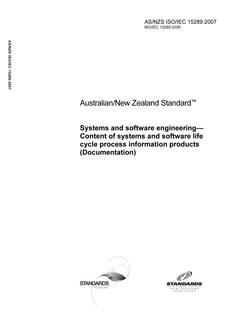 AS/NZS ISO/IEC 15289: 01/17/2007 Systems and software engineering – Content of systems and software life cycle process information products (Documentation)