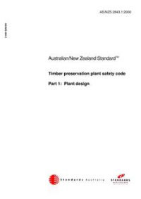 AS/NZS 2843.1: 04/07/2000 Timber preservation plant safety code, Part 1: Plant design