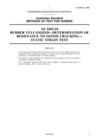 AS 1683.24: 12/31/1983 Methods of test for rubber, Method 24: Rubber – Vulcanized – Determination of resistance to ozone cracking – Static strain test AS 1683.24: 12/31/1983 Methods of test for rubber, Method 24: Rubber – Vulcanized – Determination of resistance to ozone cracking – Static strain test