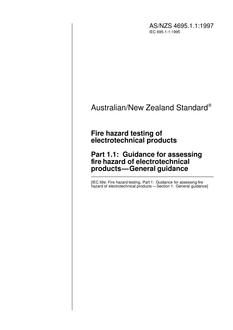AS/NZS 4695.1.1: 05/05/1997 Fire hazard testing of electrotechnical products, Part 1.1: Guidance for assessing fire hazard of electrotechnical products – General guidance