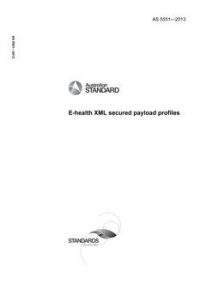 AS 5551: 12/17/2013 E-health XML secured payload profiles