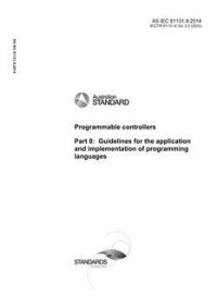 AS IEC 61131.8: 12/19/2014 Programmable controllers, Part 8: Guidelines for the application and implementation of programming languages