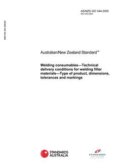 AS/NZS ISO 544: 07/01/2005 Welding consumables – Technical delivery conditions for welding filler materials – Type of product, dimensions, tolerances and markings