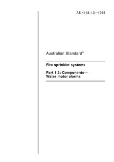 AS 4118.1.3: 06/05/1995 Fire sprinkler systems, Part 1.3: Components – Water motor alarms