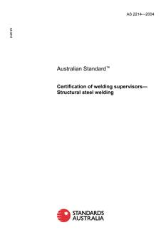 AS 2214: 02/18/2004 Certification of welding supervisors – Structural steel welding