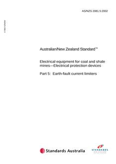 AS/NZS 2081.5: 08/12/2002 Electrical equipment for coal and shale mines – Electrical protection devices, Part 5: Earth-fault current limiters