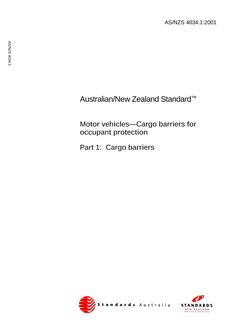 AS/NZS 4034.1: 06/06/2001 Motor vehicles – Cargo barriers for occupant protection, Part 1: Cargo Barriers AS/NZS 4034.1: 06/06/2001 Motor vehicles – Cargo barriers for occupant protection, Part 1: Cargo Barriers