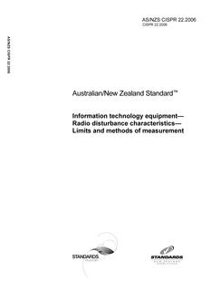 AS/NZS CISPR 22: 06/02/2006 Information technology equipment – Radio disturbance characteristics – Limits and methods of measurement