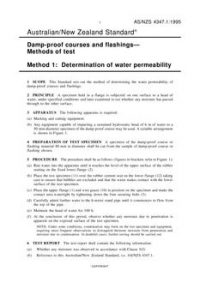AS/NZS 4347.1: 11/05/1995 Damp-proof courses and flashings – Methods of test, Method 1: Determination of water permeability AS/NZS 4347.1: 11/05/1995 Damp-proof courses and flashings – Methods of test, Method 1: Determination of water permeability