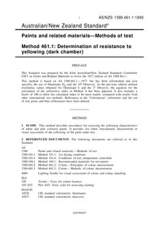 AS/NZS 1580.461.1: 05/05/1995 Paints and related materials – Methods of test, Method 461.1: Determination of resistance to yellowing (dark chamber)