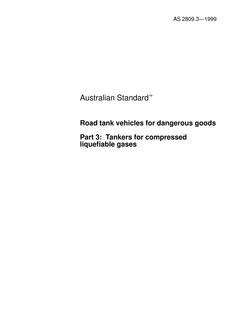 AS 2809.3: 01/01/1999 Road tank vehicles for dangerous goods – Tankers for compressed liquefiable gases