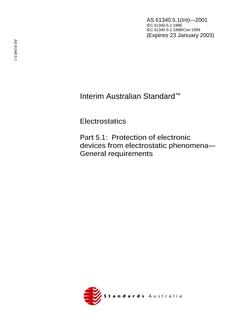 AS 61340.5.1(INT): 01/01/2001 Electrostatics – Protection of electronic devices from electrostatic phenomena, Part 5.1: General requirements