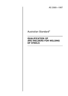AS 2980: 01/01/1987 Qualification of arc-welders for welding of steels