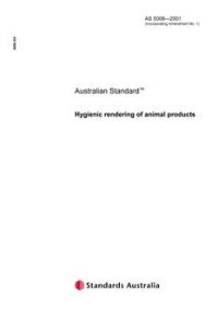 AS 5008: 01/01/2001 Hygienic rendering of animal products