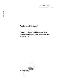 AS 1358: 11/08/2004 Bursting discs and bursting disc devices – Application, selection and installation AS 1358: 11/08/2004 Bursting discs and bursting disc devices – Application, selection and installation