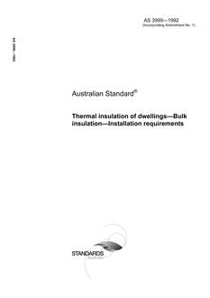 AS 3999: 01/01/1992 Thermal insulation of dwellings – Bulk insulation – Installation requirements