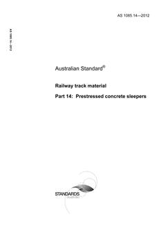 AS 1085.14: 12/24/2012 Railway track material, Part 14: Prestressed concrete sleepers