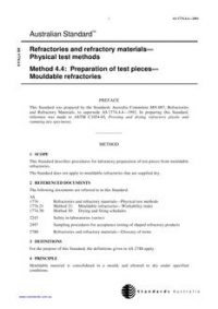 AS 1774.4.4: 03/08/2001 Refractories and refractory materials – Physical test methods, Method 4.4: Preparation of test pieces – Mouldable refractories