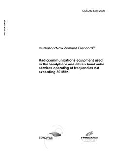 AS/NZS 4355: 09/22/2006 Radiocommunications equipment used in the handphone and citizen band radio services operating at frequencies not exceeding 30 MHz