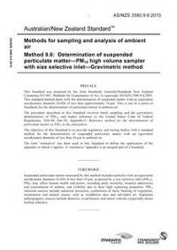 AS/NZS 3580.9.6: 09/28/2015 Methods for sampling and analysis of ambient air, Method 9.6: Determination of suspended particulate matter – PM10 high volume sampler with size selective inlet – Gravimetric method