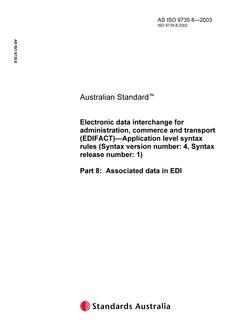 AS ISO 9735.8: 01/01/2003 Electronic data interchange for administration, commerce and transport (EDIFACT) – Application level syntax rules (Syntax version number: 4, Syntax release number: 1), Part 8: Associated data in EDI