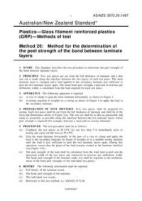 AS/NZS 3572.20: 08/05/1997 Plastics – Glass filament reinforced plastics (GRP) – Methods of test, Method 20: Method for the determination of the peel strength of the bond between laminate layers
