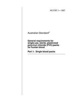 AS 3787.1: 01/01/1997 General requirements for single-use, sterile, plasticized polyvinyl chloride (PVC) packs for human blood – Single blood packs