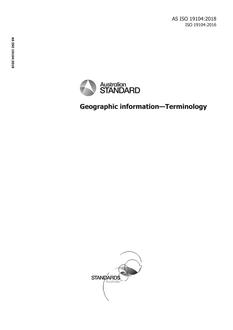 AS ISO 19104: 06/29/2018 Geographic information – Terminology