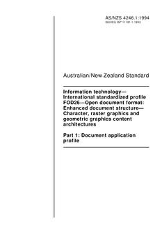 AS/NZS 4246.1: 10/17/1994 Information technology – International standardized profile FOD26 – Open document format: Enhanced document structure – Character, raster graphics and geometric graphics content architectures, Part 1: Document application profile