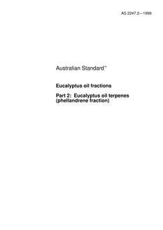 AS 2247.2: 09/05/1999 Eucalyptus oil fractions, Part 2: Eucalyptus oil terpenes (phellandrene fraction)