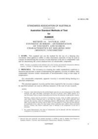 AS 1683.16: 12/31/1980 Methods of test for rubber, Method 16: Natural and synthetic rubbers – Determination of viscosity and scorch characteristics by shearing disc (Mooney) viscometer AS 1683.16: 12/31/1980 Methods of test for rubber, Method 16: Natural and synthetic rubbers – Determination of viscosity and scorch characteristics by shearing disc (Mooney) viscometer