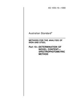 AS 1050.19: 12/31/1987 Methods for the analysis of iron and steel, Part 19: Determination of nickel content – Spectrophotometric method