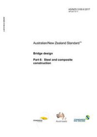 AS/NZS 5100.6: 03/31/2017 Bridge design, Part 6: Steel and composite construction