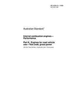 AS 4594.9: 08/05/1999 Internal combustion engines – Performance, Part 9: Engines for road vehicle use – Test code, gross power